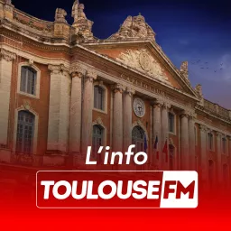L'info Toulouse FM Podcast artwork