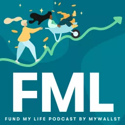 FML Fund My Life Podcast artwork