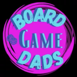 Board Game Dads Podcast artwork