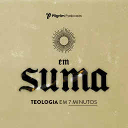 Em Suma: teologia em 7 minutos