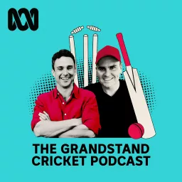 The Grandstand Cricket Podcast