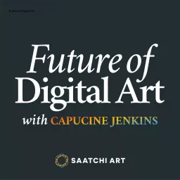 Future of Digital Art Podcast artwork