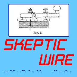 The Skeptic Wire Podcast artwork