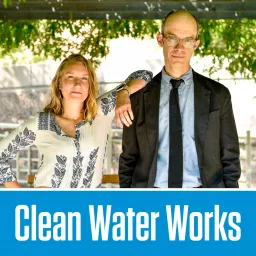 Clean Water Works Podcast artwork
