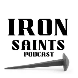 Iron Saints Podcast: A Christian daily devotional for men drawing near to Christ artwork