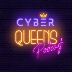 The Cyber Queens Podcast artwork