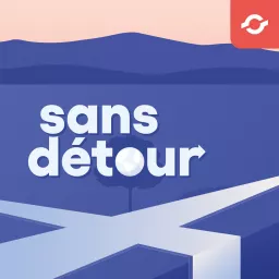 Sans détour Podcast artwork