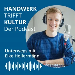 Handwerk trifft Kultur - Der Podcast