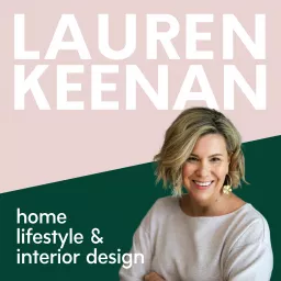 At Home with Lauren Keenan | Home, Lifestyle & Interior Design Podcast artwork