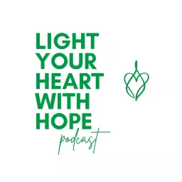 Light Your Heart With Hope Podcast artwork