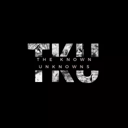 The Known Unknowns Podcast artwork