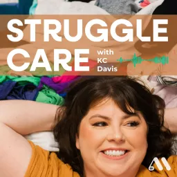 Struggle Care Podcast artwork