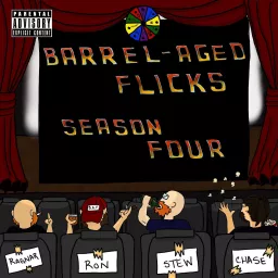 Barrel Aged Flicks Podcast artwork