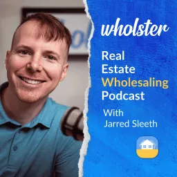 The Wholster Real Estate Wholesaling Podcast artwork