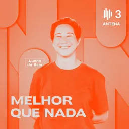 Melhor Que Nada Podcast artwork