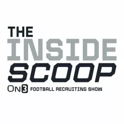 Inside Scoop On3 Football Recruiting Show Podcast artwork