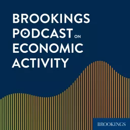 Brookings Podcast on Economic Activity artwork