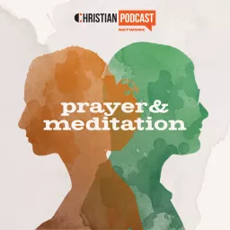 Christian Prayer and Meditation Podcast artwork