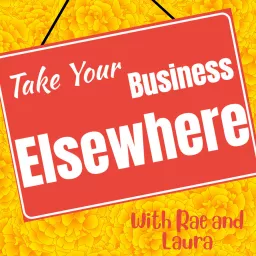 Take Your Business Elsewhere Podcast artwork
