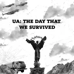 UA: THE DAY THAT WE SURVIVED Podcast artwork