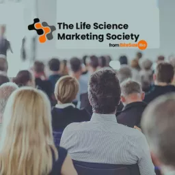 Life Science Marketing Society Podcast artwork