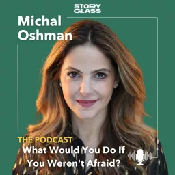 Michal Oshman - What Would You Do If You Weren't Afraid? Podcast artwork