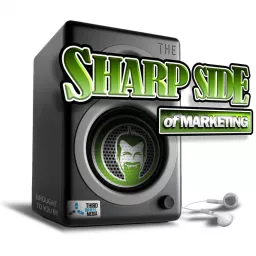 The Sharp Side of Marketing with Steve Sharp Podcast artwork
