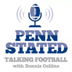 Penn Stated: Talking Penn State Football with Donnie Collins Podcast artwork