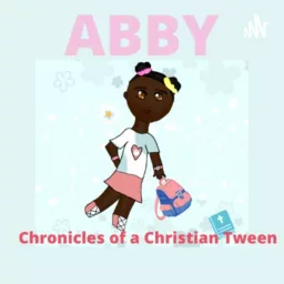 Abby - Chronicles of a Christian Tween