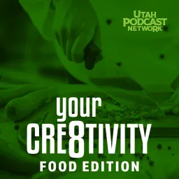 YOUR CRE8TIVITY: FOOD EDITION Podcast artwork