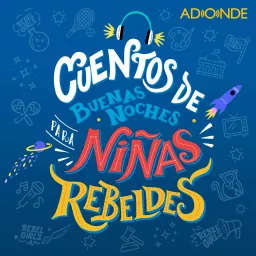 Cuentos de Buenas Noches para Niñas Rebeldes Podcast artwork