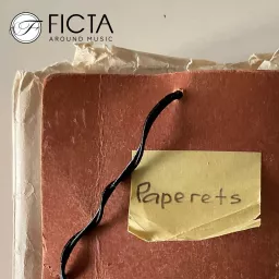 PAPERETS, el podcast sobre patrimoni musical de Ficta Edicions artwork