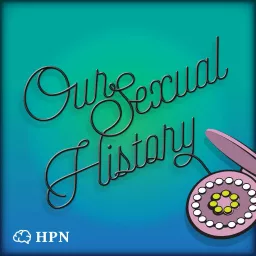 Our Sexual History Podcast artwork