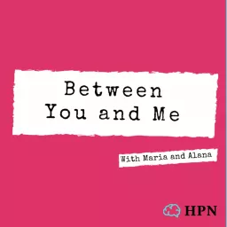 Between You and Me Podcast artwork