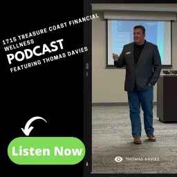 1715 Treasure Coast Financial Wellness with Thomas Davies