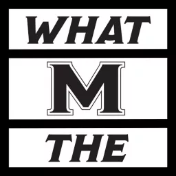 What the M Podcast artwork