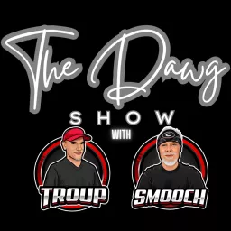 The Dawg Show with Troup and Smooch