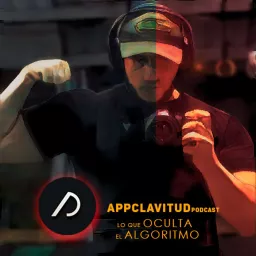 Appsclavitud | Lo que oculta el Algoritmo Podcast artwork