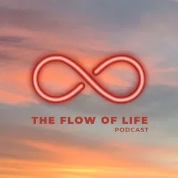 The Flow Of Life Podcast artwork