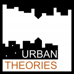 Urban Theories Podcast artwork
