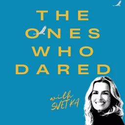 THE ONES WHO DARED Podcast artwork