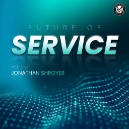 Future of Service Podcast artwork