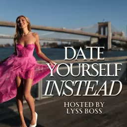 Date Yourself Instead Podcast artwork
