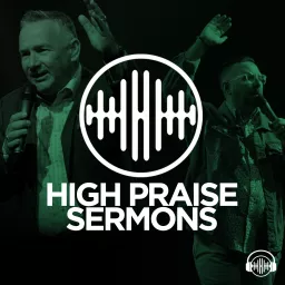High Praise Sermons Podcast artwork
