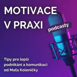 Motivace v praxi: Maťo Kolenička