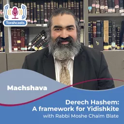 Derech Hashem: A framework for Yidishkite