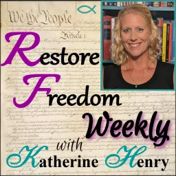 Restore Freedom Weekly Podcast artwork