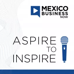 Mexico Business Now Podcast artwork