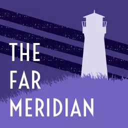 The Far Meridian Podcast artwork
