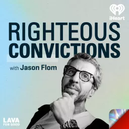 Righteous Convictions with Jason Flom Podcast artwork